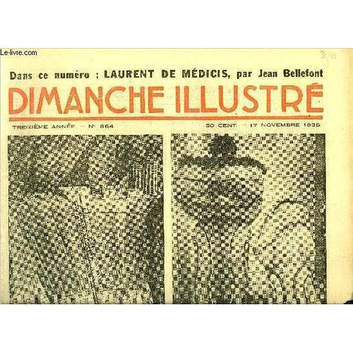Dimanche-Illustré N° 664 - Brouillard Par W.R. Bird. Laurent De Médicis. Le Magnifique Par Jean Bellefont. La Cité Des Ténèbres (Suite) Par Léon Groc. Bicot. Président De Club. Difficile Problème.(...)