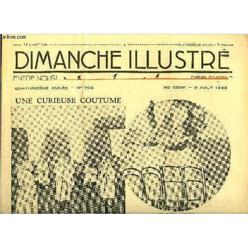 Dimanche-Illustré N° 702 - La Femme En Blanc Par E. Marjerie Scott, Eugène Labiche, Le Célèbre Vaudevilliste Par Fabien Leroy, Police 7777 (Suite) Par Georges Le Faure, Bicot, Président De Club, Un(...)