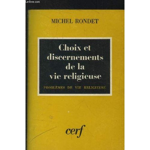 Choix Et Discernements De La Vie Religieuse