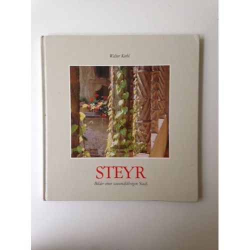 Steyr, Bilder Einer Tausendjährigen Stadt