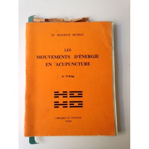 Les Mouvements D'énergie En Acupuncture : Le Yi-King