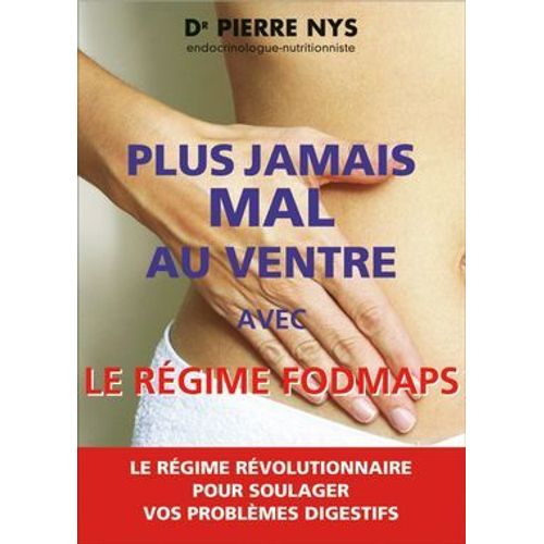 Plus Jamais Mal Au Ventre Avec Le Régime Fodmaps