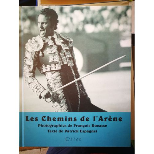 Les Chemins De L'arène