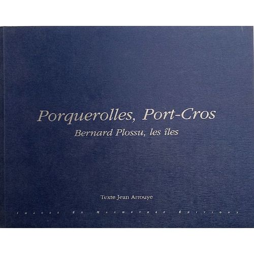 Porquerolles, Port-Cros - Les Îles