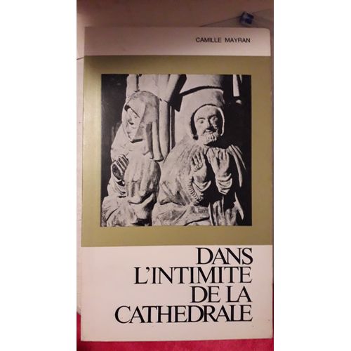 Dans L'intimité De La Cathédrale
