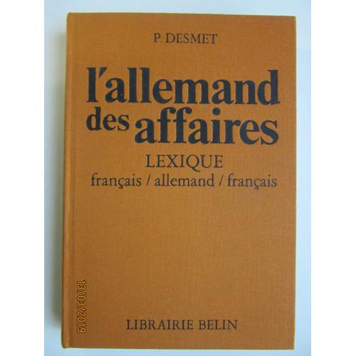 L'allemand Des Affaires - Lexique Pratique Français-Allemand, Allemand-Français