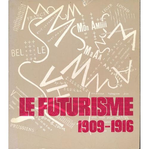Le Futurisme 1909 - 1916
