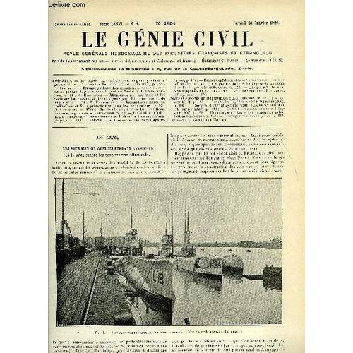 Le Génie Civil Tome Lxxvi N° 4 - Art Naval : Les Sous Marins Anglais Pendant La Guerre Et La Lutte Contre Les Sous Marins Allemands Par A. Poidlouë. Travaux Publics : Les Installations Nouvelles(...)