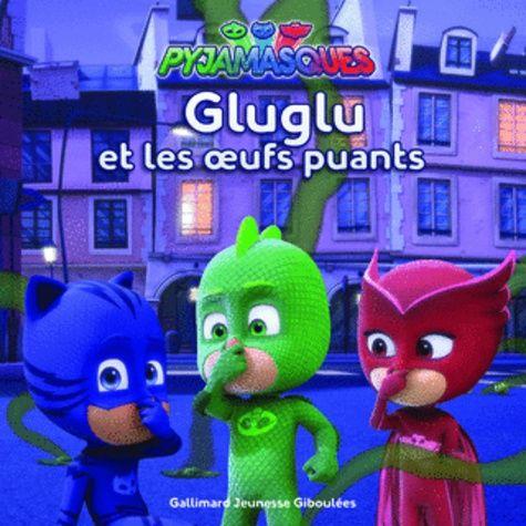 Les Pyjamasques (Série Tv) Tome 9 - Gluglu Et Les Oeufs Puants