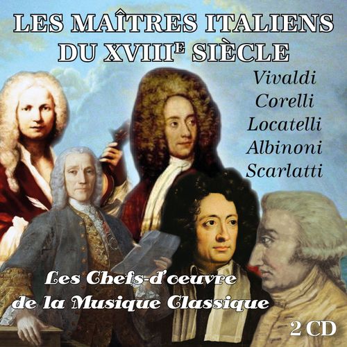 Les Maîtres Italiens Du Xviiie Siècle - Les Chefs-D¿Oeuvre De La Musique Classique (Coffret 2 Cd)