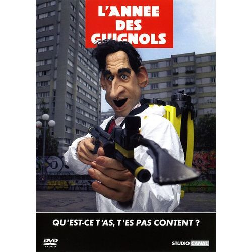 L'année Des Guignols 2005/2006 - Qu'est-Ce T'as, T'es Pas Content ?