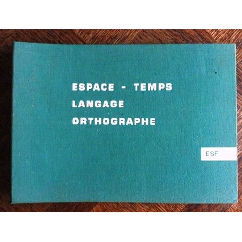 Espace-Temps Langage Orthographe