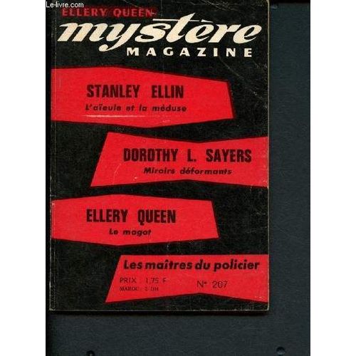 Mystère Magazine N°207 - 17e Année - Avril 1965 : L Aïeule Et La Méduse. Par Stanley Ellin - Miroirs Déformants. Par Dorothy L. Sayers - Le Magot. Par Ellery Queen - Les Maîtres Du Policier
