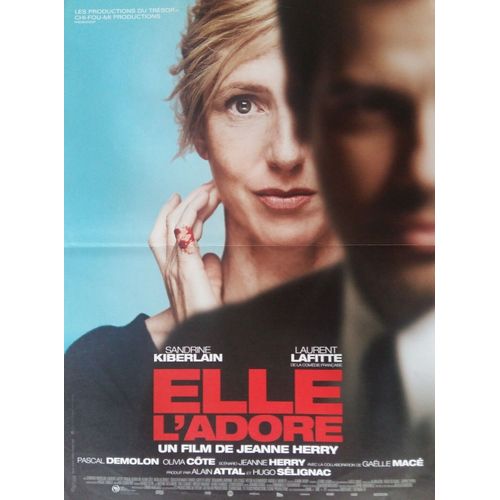 Elle L'adore - Affiche Originale De Cinéma - Format 40x60 Cm - Un Film De Jeanne Herry Avec Sandrine Kiberlain, Laurent Lafitte, Pascal Demolon, Olivia Côte, Nicolas Bridet - Année 2014