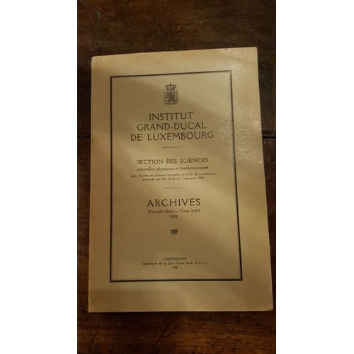 Institut Grand Ducal De Luxembourg Section Des Sciences Archives Tome Xxv