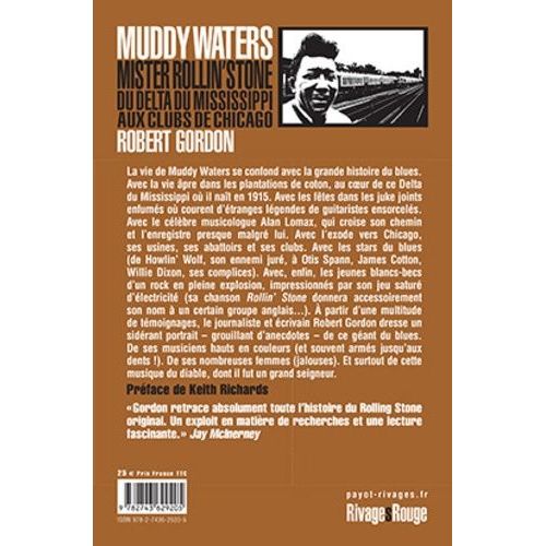 Muddy Waters - Mister Rollin'stone : Du Delta Du Mississipi Aux Clubs De Chicago