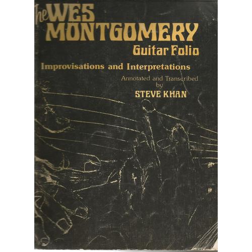 The Wes Montgomery Guitar Folio Improvisations And Interpretations