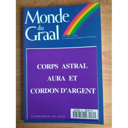 Monde Du Graal  N° 221 : Corps Astral Aura Et Cordon D'argent