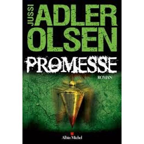 Promesse - La Sixieme Enquete Du Département V - Jussi Adler Olsen - Albin Michel - 2016