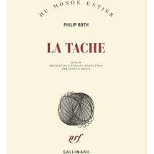 La Tache - Philip Roth - Gallimard - Du Monde Entier - 2003
