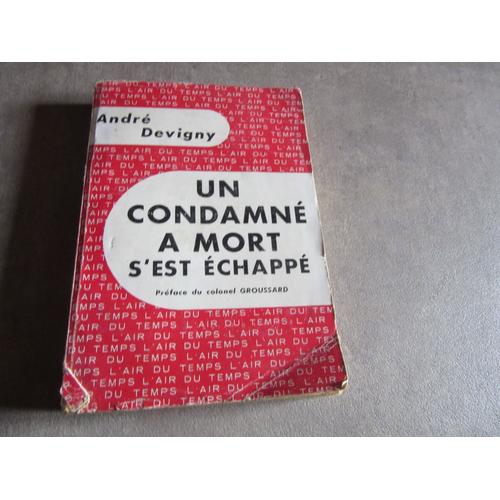 Andre Devigny Un Condamne A Mort S Est Echappe (( Gallimard 1956 Air Du Temps ( Hommage Dedicace Auteur