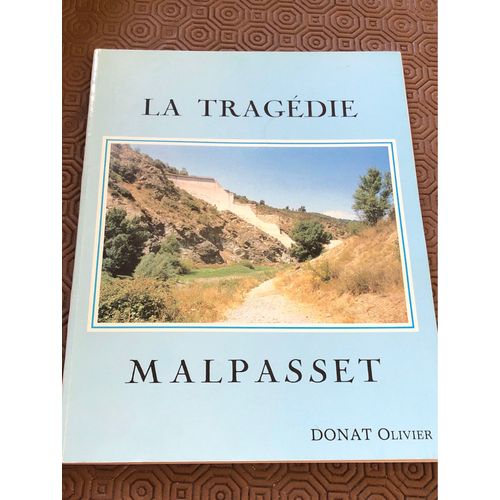 La Tragédie Malpasset Olivier Donat