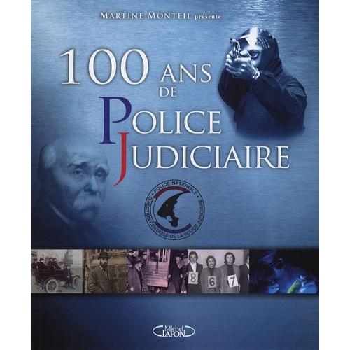100 Ans De Police Judiciaire