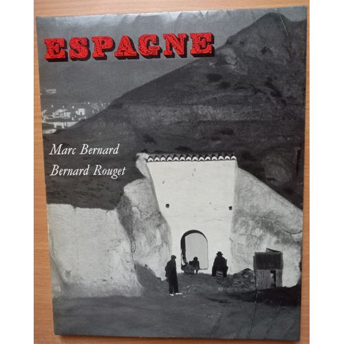 Espagne – Marc Bernard – Bernard Rouget – La Guilde Du Livre