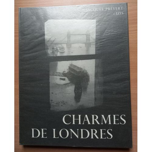 Charmes De Londres – Jacques Prévert – Izis Bidermanas - La Guilde Du Livre 1952