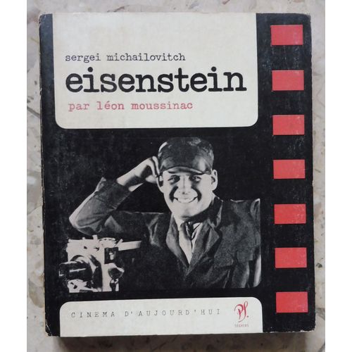 Serge Eisenstein Par Léon Moussinac