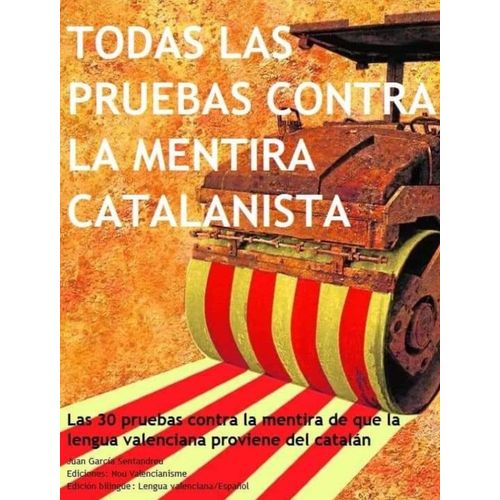 Todas Las Pruebas Contra La Mentira Catalanista