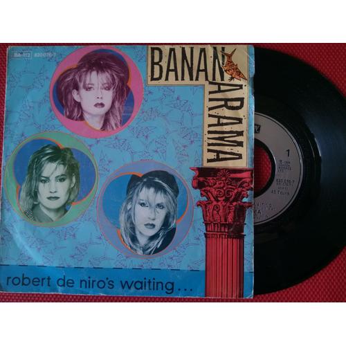 45 Tours Bananarama "Robert De Niro's Waiting"