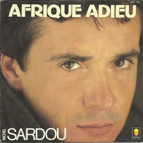 Afrique Adieu (J. Revaux - M. Sardou) 4'12 / Coté Soleil (J. Rivaux - M. Sardou - P. Delanoé) 3'36