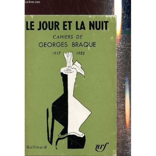 Le Jours Et La Nuit - Cahiers 1917-1952