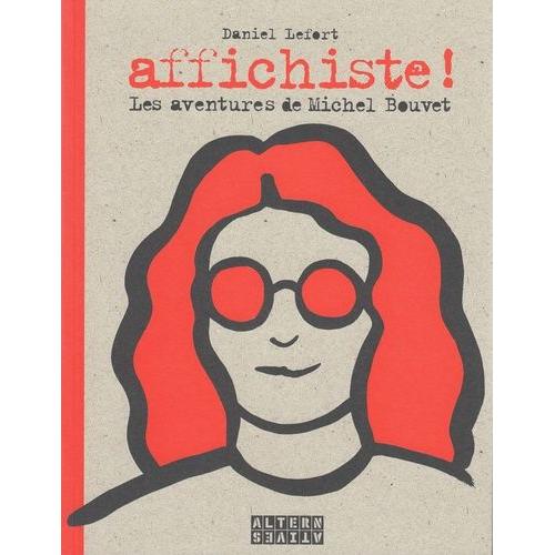 Affichiste ! - Les Aventures De Michel Bouvet