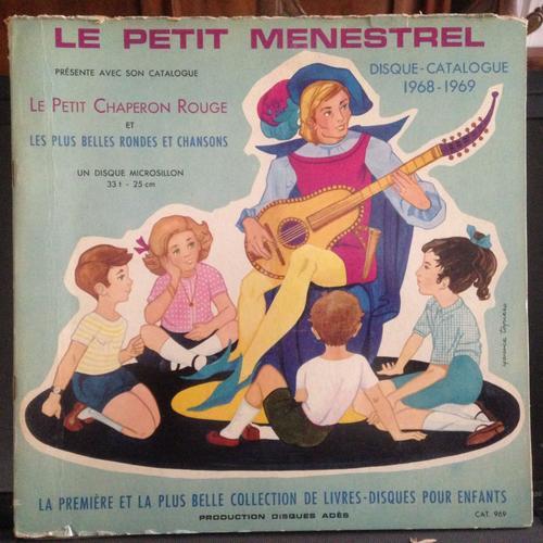 Le Petit Ménestrel : Disque-Catalogue 1968-1969. Le Petit Chaperon Rouge, Les Plus Belles Rondes Et Chansons