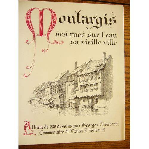 Montargis Ses Rues Sur L'eau, Sa Vieille Ville