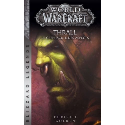 World Of Warcraft Tome - Thrall, Le Crépuscule Des Aspects