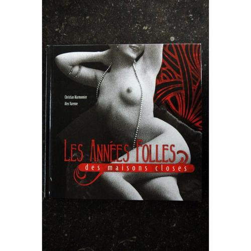 Eo Les Années Folles Des Maisons Closes * Seven * Christian Marmonnier Alex Varenne * 2007 * 144 Pages Relié