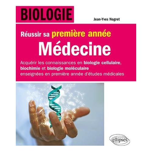 Biologie - Réussir Sa Première Année De Médecine