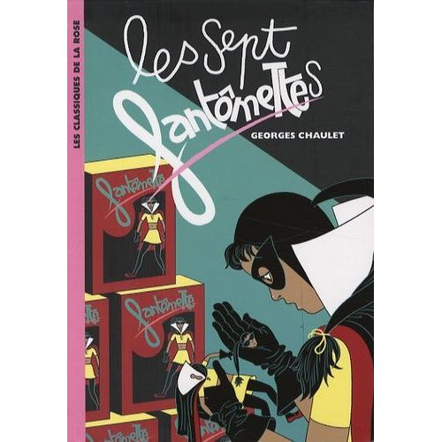 Fantômette Tome 14 - Les Sept Fantômettes