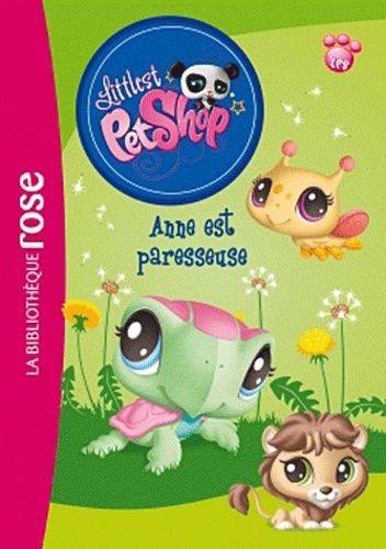 Littlest Petshop Tome 7 - Anne Est Paresseuse