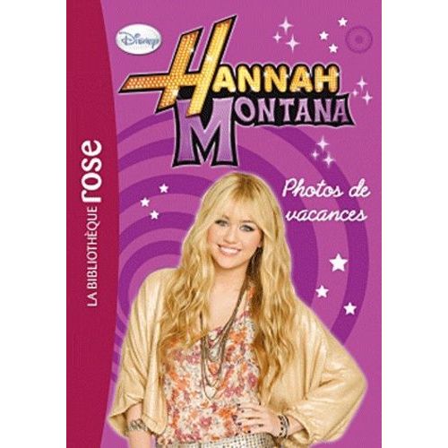 Hannah Montana Tome 7 - Photos De Vacances