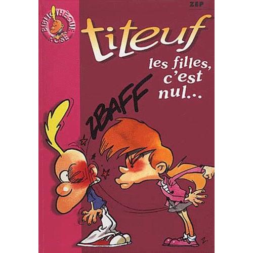 Titeuf Tome 6 - Les Filles, C'est Nul