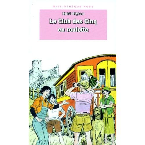 Le Club Des Cinq En Roulotte