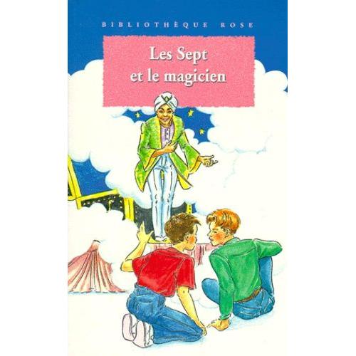 Les Sept Et Le Magicien - Une Nouvelle Aventure Des Personnages Créés Par Enid Blyton