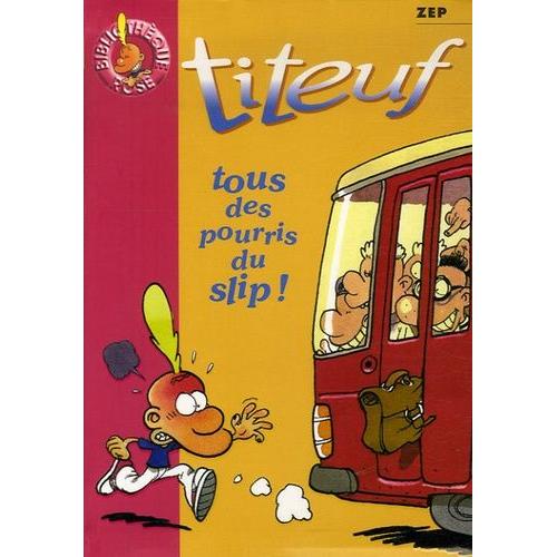 Titeuf Tome 12 - Tous Des Pourris Du Slip !