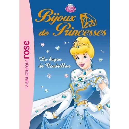 Bijoux De Princesses Tome 1 - La Bague De Cendrillon