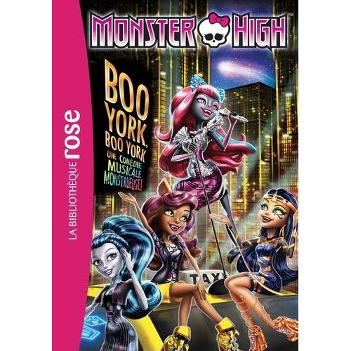 Monster High Tome 8 - Boo York, Boo York - La Comédie Musicale Monstrueuse