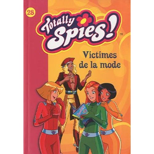Totally Spies ! Tome 28 - Victimes De La Mode